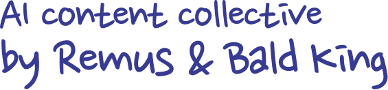 AI content collective by Remus & Bald King